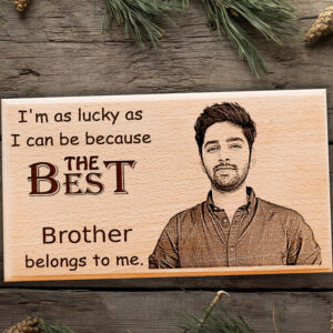 Personalized Engraved Wooden Frame with Photo and Carved Message The Best Brother 4×7 inches