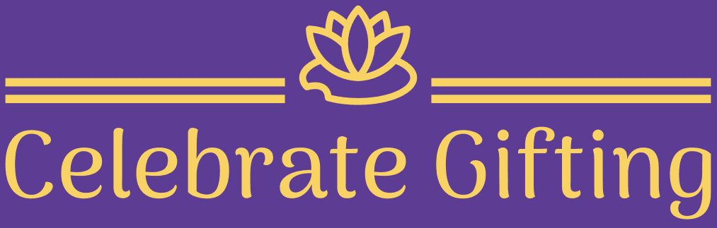 celebrate every moment, every gift